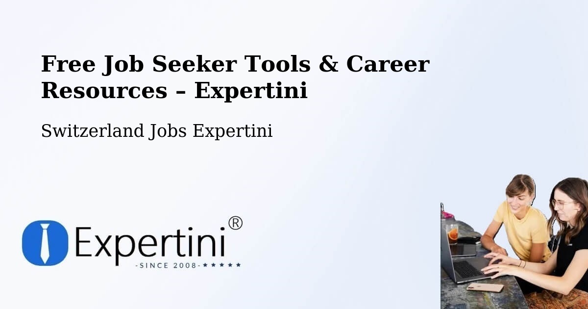 Free Job Seeker Tools & Career Resources – Luzern - Luzern, Switzerland Jobs Expertini