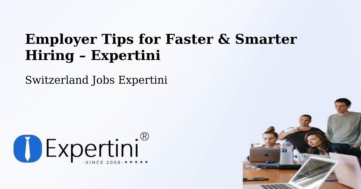 Employer Tips for Hiring & Recruitment – Luzern - Luzern, Switzerland Jobs Expertini