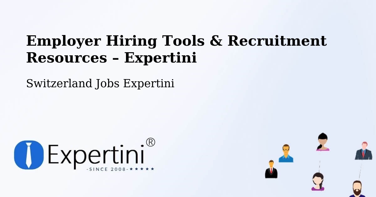 Employer Hiring Tools & Recruitment Resources – Luzern - Luzern, Switzerland Jobs Expertini
