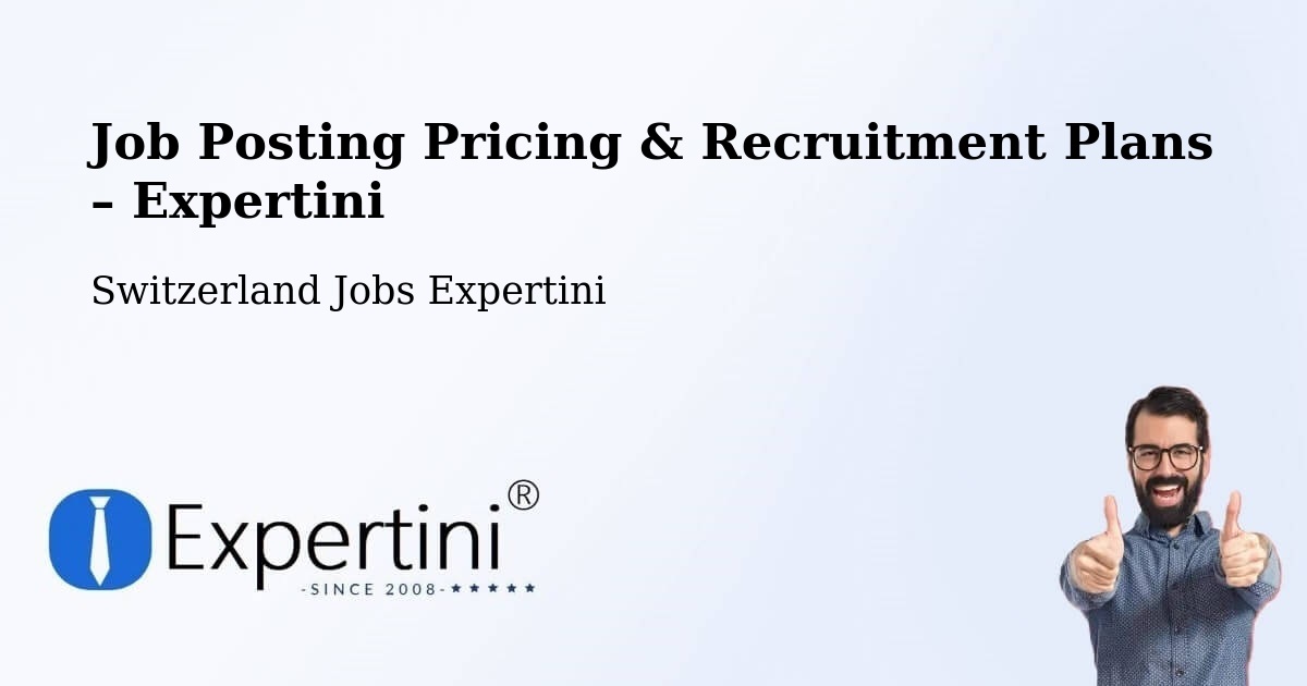 Job Posting Pricing & Recruitment Plans – Luzern - Luzern, Switzerland Jobs Expertini